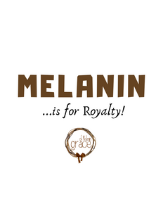 Melanin is... for Royalty Tee